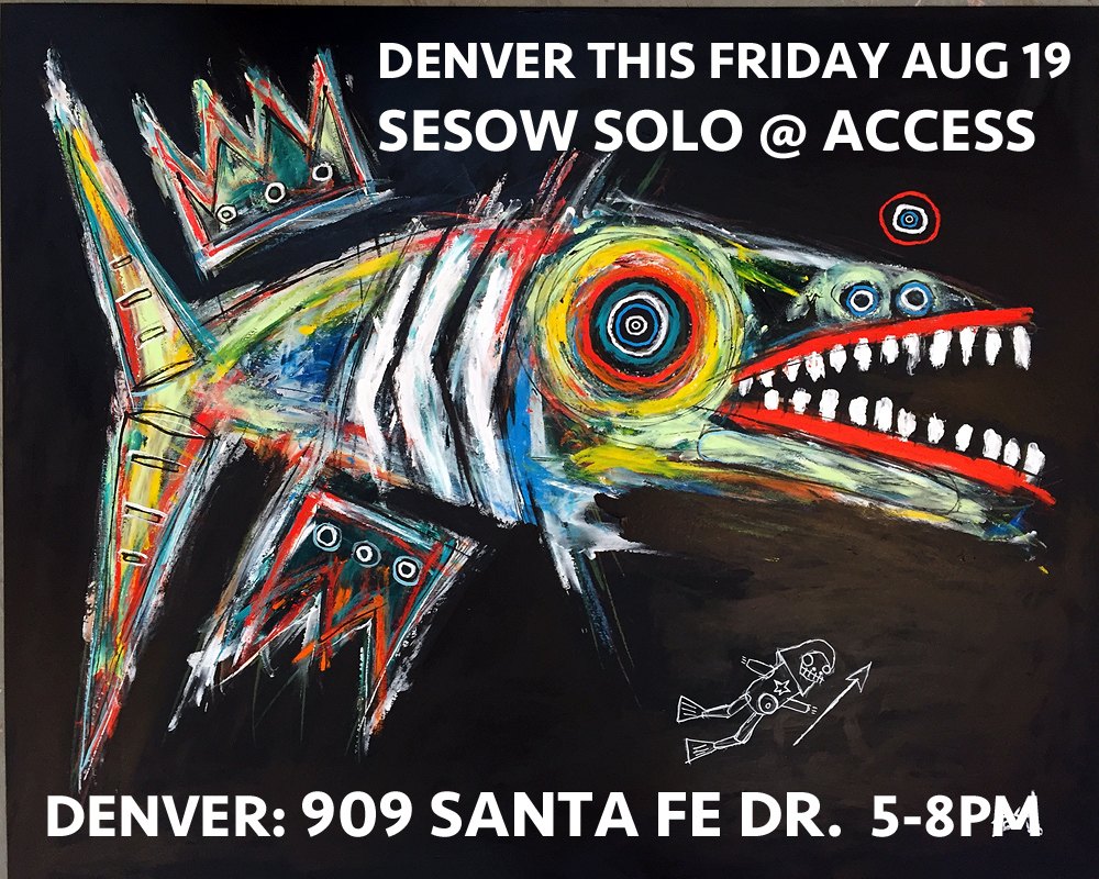 Announcement for the Sesow solo at Access Gallery, Denver, August 19, 2016