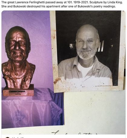 Linda King’s own accounts of her sculptures (Facebook posts): Ferlinghetti, 1919–2021