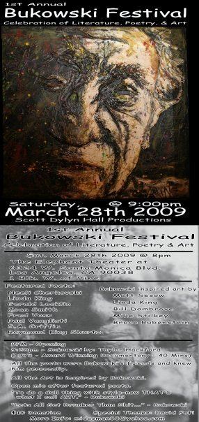 1st Annual Bukowski Festival, Elephant Theater, Hollywood, March 28, 2009 — Poster, combined picture and text version